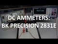 DC Ammeters: BK Precision 2831E (Full Lecture)