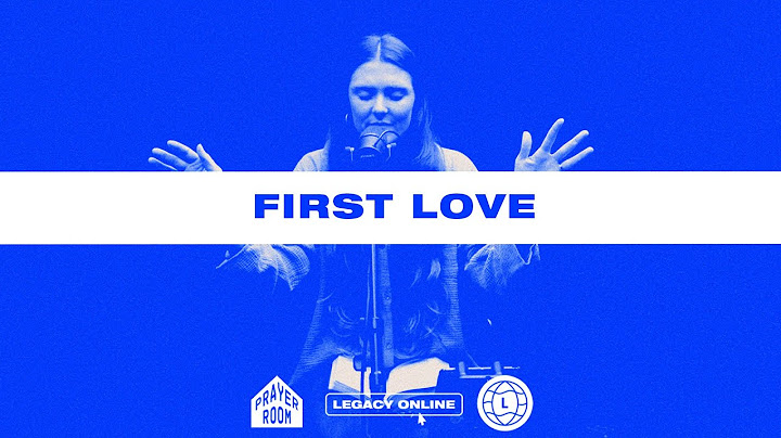 First Love | Prayer Room Legacy Nashville