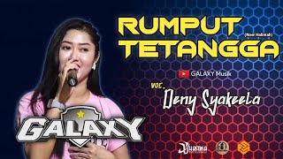 RUMPUT TETANGGA (cover) Deny Syakeela - GALAXY MUSIK