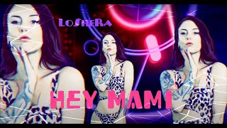 LoSheRa - Hey Mami (LeoPeru, Shef &amp; Rash)