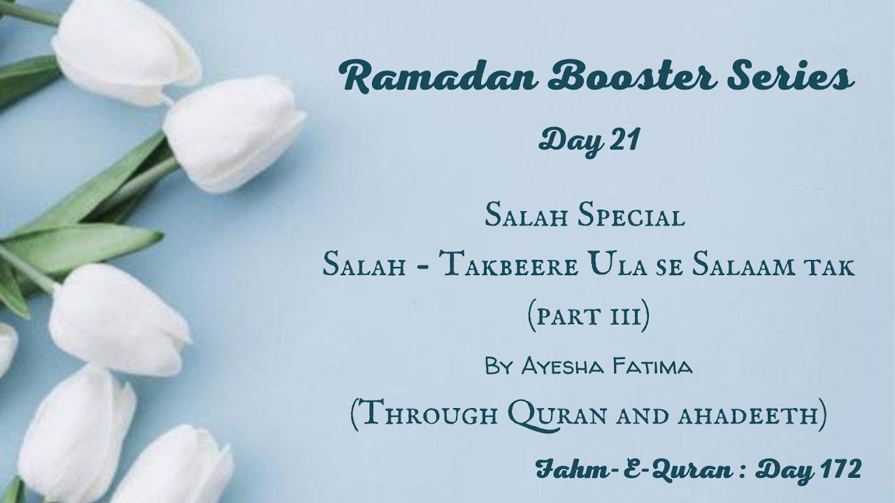 Ramadan BS Day21 Namaz TakbeereUla se Salam tak(part 3).Sukoon