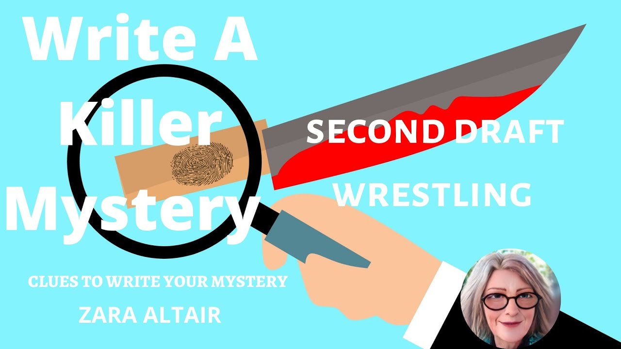 Second Draft: How to Wrestle Your Story When You Finish the First Draft ...