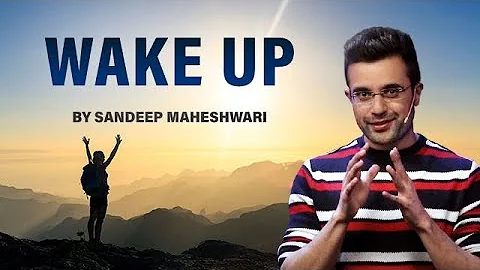 Motivational Video By Sandeep Maheshwari - Wake Up!!