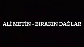 Ali Metin - Bırakın Dağlar Resimi