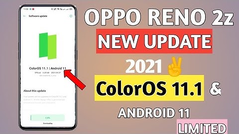 oppo new update 2021 | oppo reno 2z\2f colorOS 11.1 and Android 11 update features | tips and ttrick