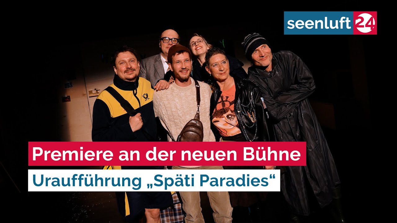 Uraufführung „Späti Paradies“ an der neuen Bühne Senftenberg
