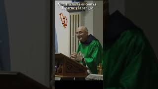 padre Carlos Sphan,  la lucha es contra la carne