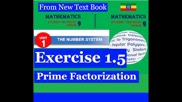 Mathematics Grade 9 Unit 1 Exercise 1.5 (Prime Factorization) new Text Book@mathT_21​