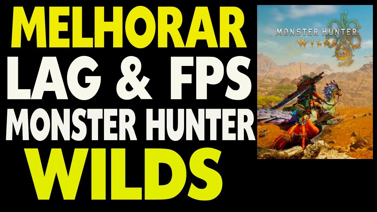 Como Melhorar Lag e FPS Monster Hunter Wilds - YouTube