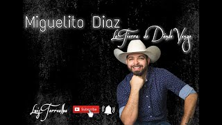 Karaoke Miguelito Diaz - La Tierra de Donde Vengo