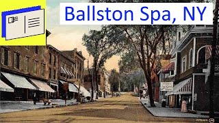 Exploring BALLSTON SPA, NEW YORK: Postcards and Treasured Memories