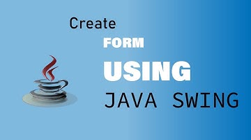 Creating Form using Java Swing Part 1 || Java Projects for beginners