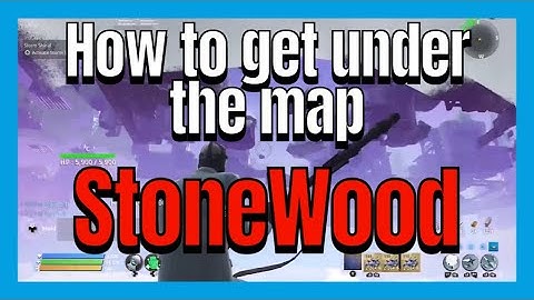 How to get under the map in stonewood (save the world)