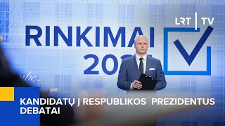 Rinkimai 2024. Kandidatų į Respublikos Prezidentus debatai | 20240506