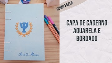 COMO FAZER: Aquarela e Bordado em Tecido para Capa de Caderno
