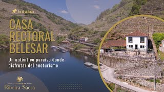 Apasíonate por el Enoturismo desde Casa Rectoral Belesar | En Plena Ribeira Sacra
