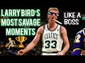 Larry Bird's Most Savage Moments