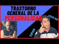 Trastorno general de la personalidad  || Tipos || Tratamiento || trastorno de la personalidad