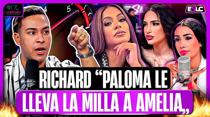 RICHARD ARREMETE CONTRA AMELIA ALCANTARA Y DICE PALOMA ALMONTE LE LLEVA LA MILLA Y ES MEJOR EN TODO
