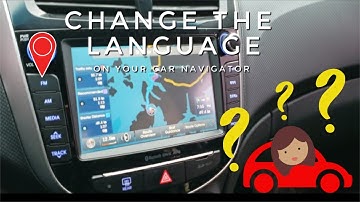 How to change the language in your car navigation