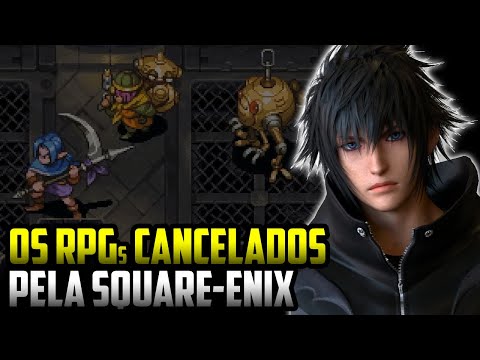 7 RPGs that were CANCELED by SQUARE-ENIX