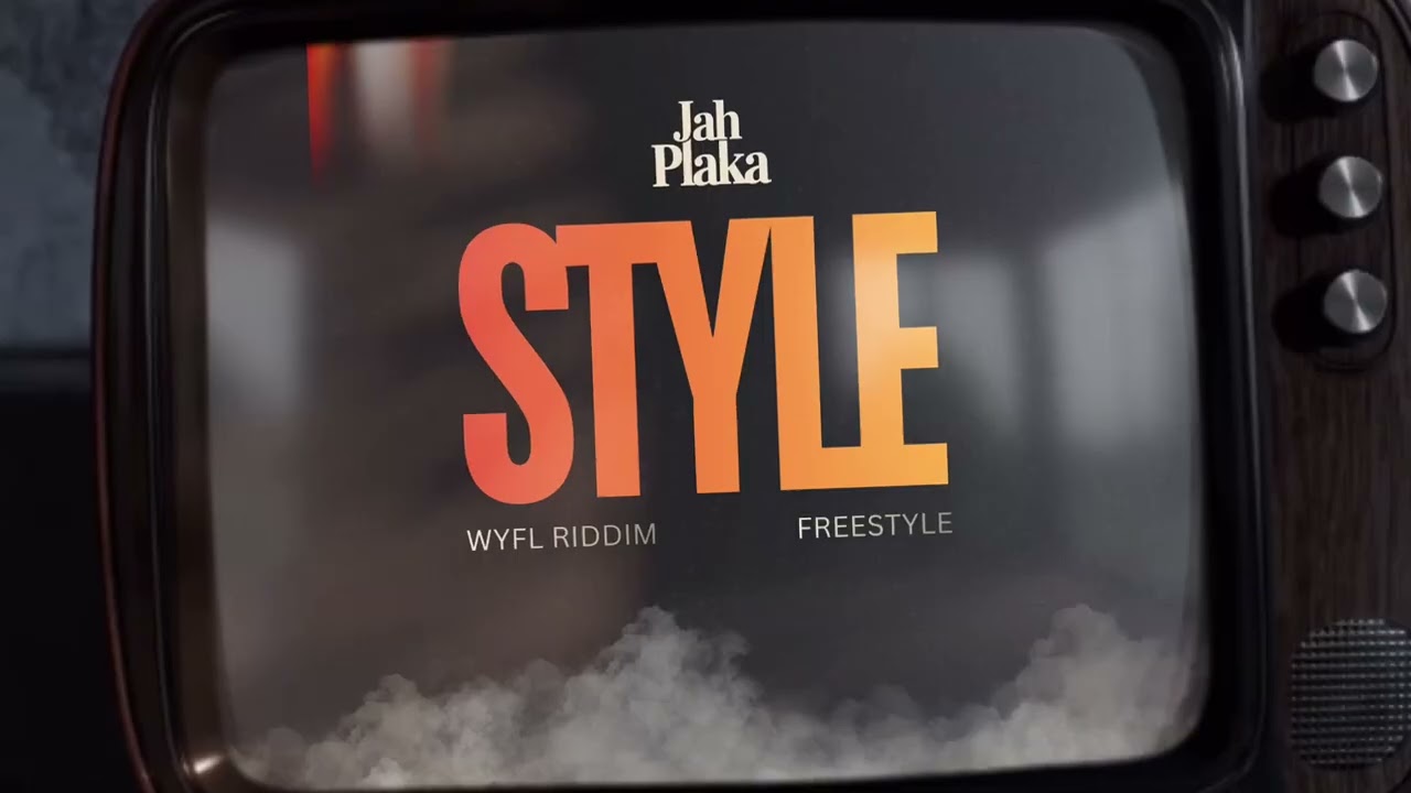 JahPlaka - Style (WYFL Riddim - DJ MAC, CrashDummy)