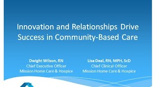 Innovation and Relationships Drive Success in Community-Based Care