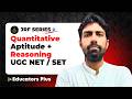 UGC NET Paper 1 Quant + DI + Reasoning | PYQ + Tricks | Live Practice Session @EducatorsPlus