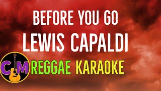 Before You Go | Lewis Capaldi | Reggae Karaoke