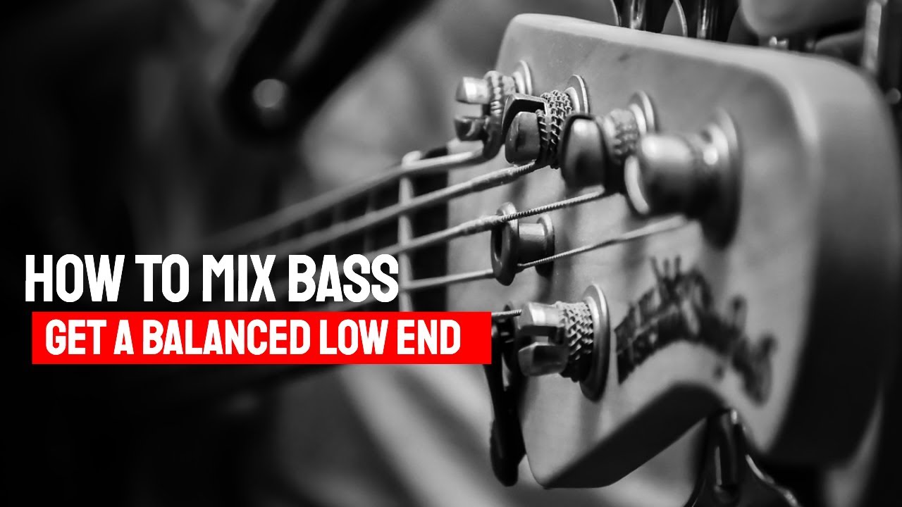 How To Mix Bass Guitar - Get A Balanced Low End - YouTube