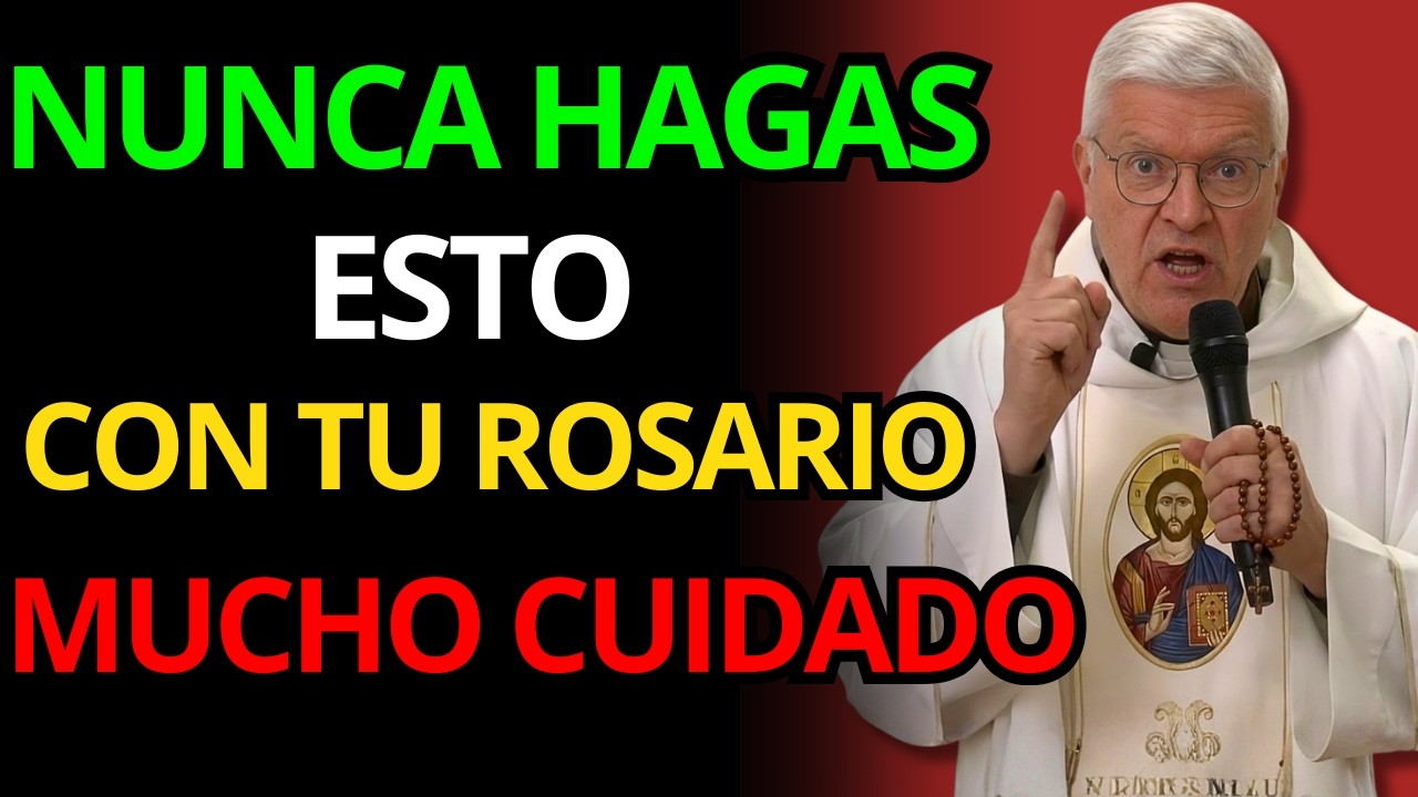 NUNCA TRATES ASÍ TU ROSARIO | ADVIERTE URGENTEMENTE EL PADRE JORGE ZARRADA