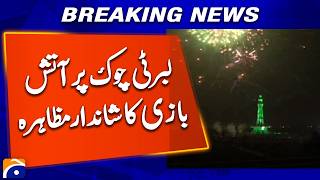 Pakistans Independence Day Fireworks At Liberty Chowk Geo News