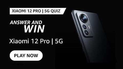 Amazon Xiaomi 12 Pro 5G Quiz Answers Today | 14 April 2022