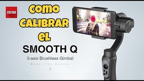How to Calibrate Zhiyun Smooth Q 📱