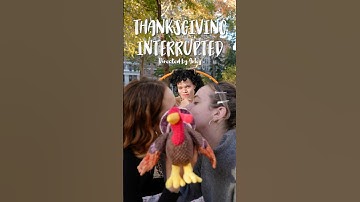 THANKSGIVING INTERRUPTED 🦃🎬