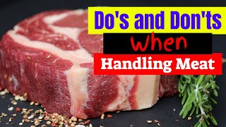 Preparing And Cooking Meat | Preparing Raw Meat | Do's and Don'ts When Handling Meat