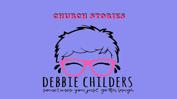 Debbie Childers | Church Stories