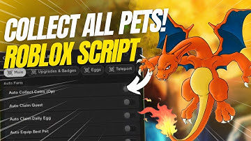 Unlock OP Features in Roblox Collect All Pets! Script | Auto Click, Auto Farm & More! 🚀🐾