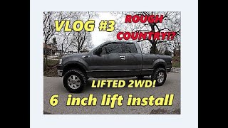 VLOG 3 2004-2008 F150 6 inch Rough Country Lift install!!