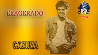 CAZUZA EXAGERADO KARAOKE