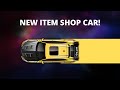 New Item Shop Car!