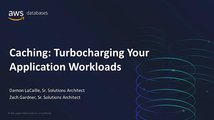 Getting Started with Caching: Turbocharging Your Application Workloads - AWS Online Tech Talks