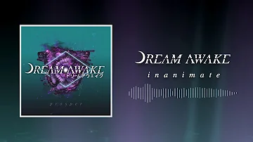 Dream Awake - Inanimate