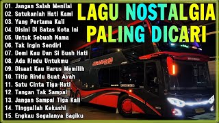 LAGU NOSTALGIA PALING DICARI - LAGU KENANGAN TEMAN PERJALANAN - KAU TERCIPTA BUKAN UNTUKKU