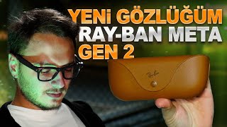 Rayban Meta Gen 2 Aldım - Gen 1 Ile Arasında Ne Fark Var?