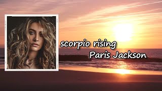paris jackson - scorpio rising Lyrics