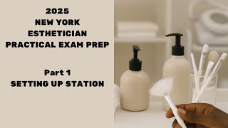 2025 Esthetician Practical Exam Prep