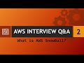 Cracking the AWS Interview! #2 - What Is the Mysterious AWS SnowBall?