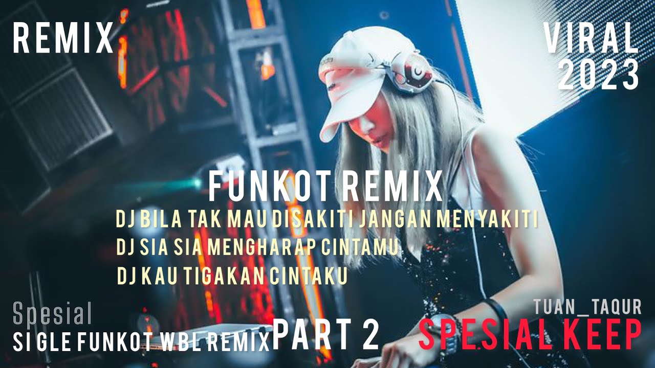 DJ WBL Remix‼️Dj Bila Tak Mau Disakiti Jangan Menyakiti X Sia Sia Mengharap Cintamu Full Bass…