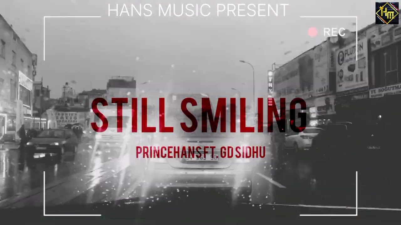 Still Smiling   Prince Hans  Latest Punjabi Songs 2022  New Punjabi Songs 2022  Hans Music